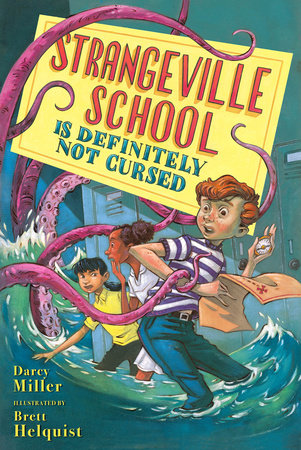 Strangeville School Is Definitely Not Cursed Hardcover by Darcy Miller; illustrated by Brett Helquist