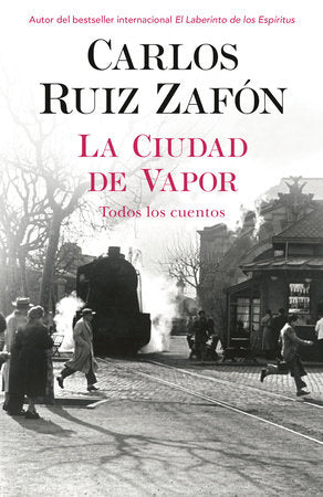 La ciudad de vapor / The City of Mist Paperback by Carlos Ruiz Zafon