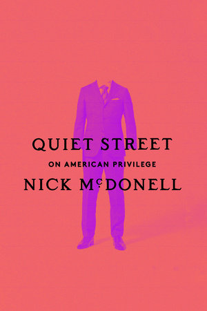 Quiet Street Hardcover by Nick McDonell