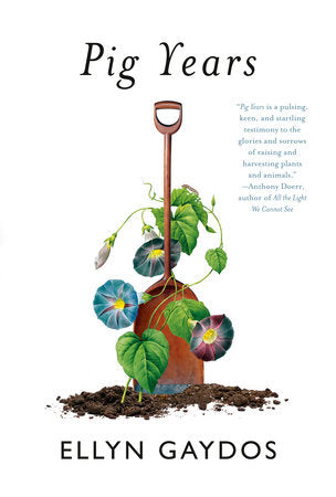 Pig Years Hardcover by Ellyn Gaydos