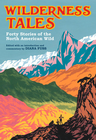 Wilderness Tales Hardcover by Edited with an introduction and commentary by Diana Fuss