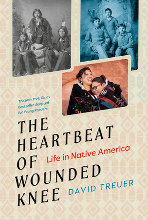 The Heartbeat of Wounded Knee (Young Readers Adaptation) Paperback by David Treuer