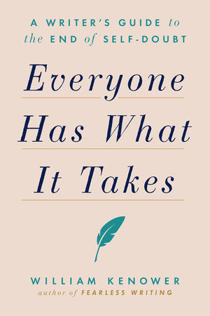 Everyone Has What It Takes Paperback by William Kenower