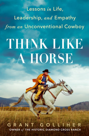 Think Like a Horse Hardcover by Grant Golliher