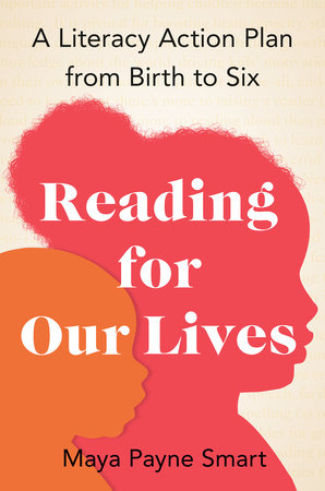 Reading for Our Lives Hardcover by Maya Payne Smart
