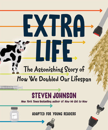 Extra Life (Young Readers Adaptation) Hardcover by Steven Johnson