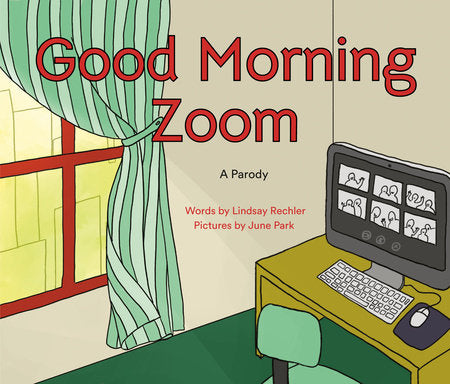 Good Morning Zoom Hardcover by Lindsay Rechler
