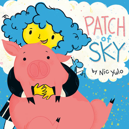 Patch of Sky Hardcover by Nic Yulo