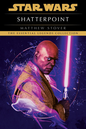 Shatterpoint: Star Wars Legends Paperback by Matt Stover