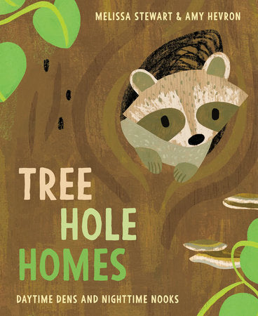 Tree Hole Homes Hardcover by Melissa Stewart; illustrated by Amy Hevron