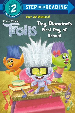 Tiny Diamond's First Day of School (DreamWorks Trolls) Paperback by David Lewman; illustrated by Fabio Laguna and Grace Mills