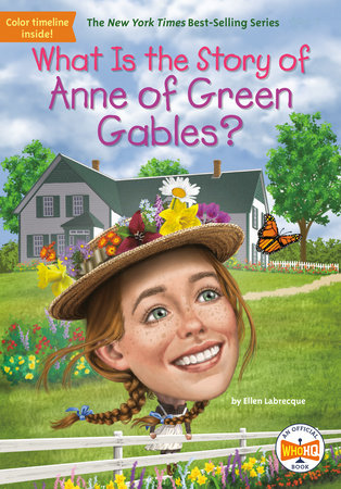What Is the Story of Anne of Green Gables? Paperback by Ellen Labrecque