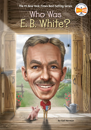 Who Was E. B. White? Paperback by Gail Herman; Illustrated Dede Putra
