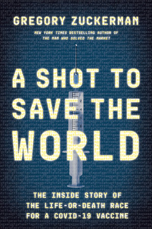 A Shot to Save the World Hardcover by Gregory Zuckerman