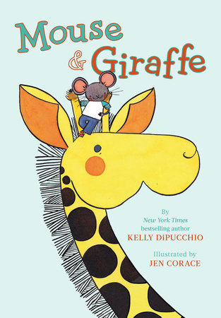 Mouse & Giraffe Hardcover by Kelly DiPucchio
