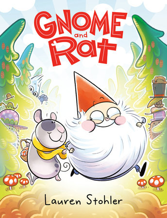 Gnome and Rat: (A Graphic Novel) Hardcover by Lauren Stohler