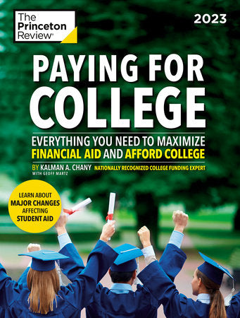 Paying for College, 2023 Paperback by The Princeton Review, Kalman Chany, and Geoffrey Martz