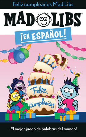 ¡Feliz cumpleaños! Mad Libs Paperback by Yanitzia Canetti
