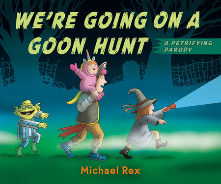We're Going on a Goon Hunt Board by Michael Rex (Author, Illustrator