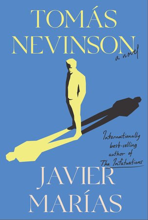 Tomás Nevinson: A novel Hardcover by Javier Marías