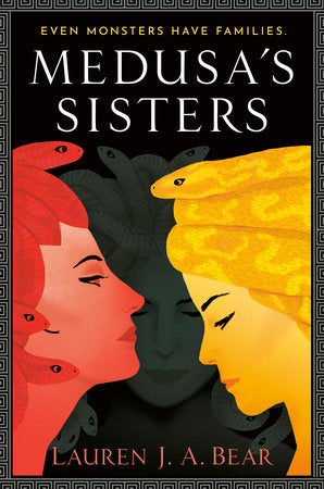 Medusa's Sisters Hardcover by Lauren J. A. Bear