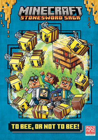 To Bee, Or Not to Bee! (Minecraft Stonesword Saga #4) Hardcover by Nick Eliopulos; illustrated by Random House
