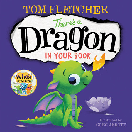 There's a Dragon in Your Book Paperback by Tom Fletcher; illustrated by Greg Abbott