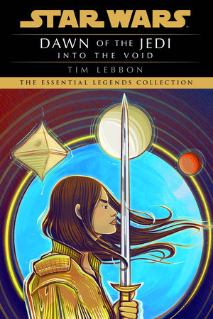 Into the Void: Star Wars Legends (Dawn of the Jedi) Paperback by Tim Lebbon