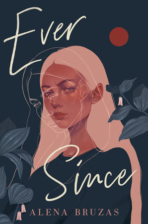 Ever Since Hardcover by Alena Bruzas