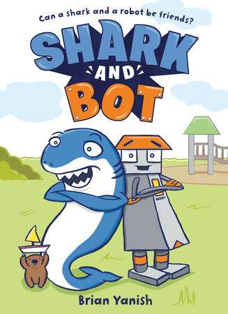 Shark and Bot: (A Graphic Novel) Paperback by Brian Yanish