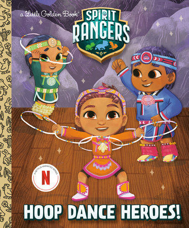 Hoop Dance Heroes! (Spirit Rangers) Hardcover by Karissa Valencia