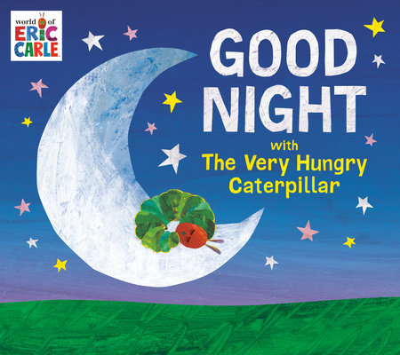 Good Night with The Very Hungry Caterpillar Hardcover by Eric Carle (Author, Illustrator