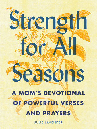Strength for All Seasons Paperback by Julie Lavender