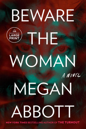 Beware the Woman Paperback by Megan Abbott