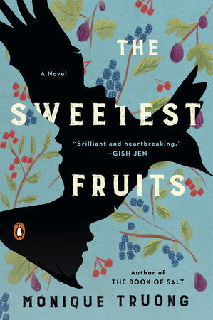 The Sweetest Fruits Paperback by Monique Truong