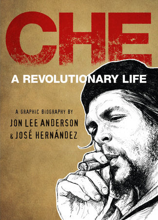 Che Hardcover by Jon Lee Anderson and Jose Hernandez