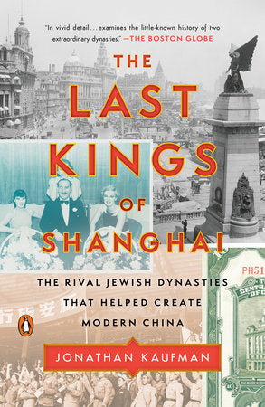 The Last Kings of Shanghai Paperback by Jonathan Kaufman
