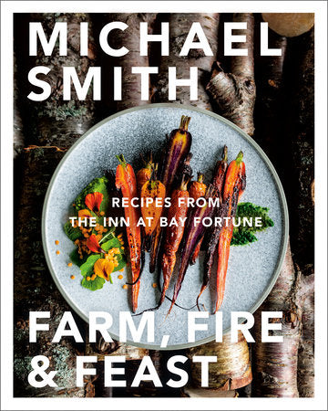 Farm, Fire & Feast Hardcover by Michael Smith