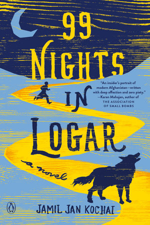 99 Nights in Logar Paperback by Jamil Jan Kochai