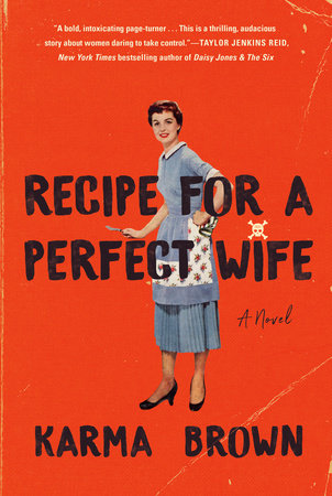 Recipe for a Perfect Wife Paperback by Karma Brown