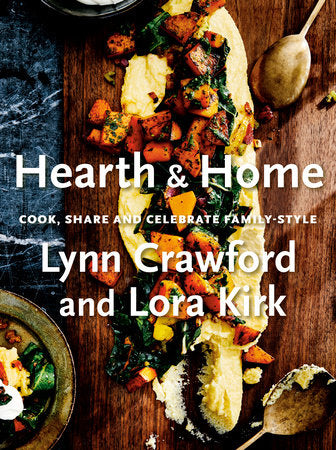 Hearth & Home Hardcover by Lynn Crawford and Lora Kirk