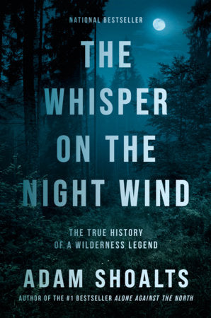 The Whisper on the Night Wind Paperback by Adam Shoalts
