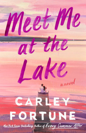 Meet Me at the Lake Paperback by Carley Fortune
