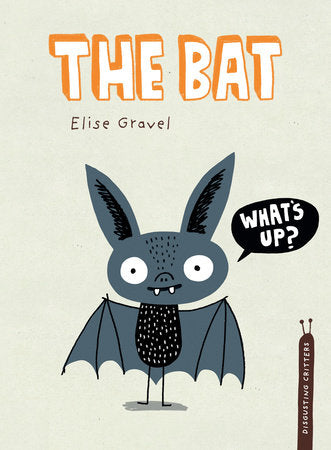 The Bat Paperback by Elise Gravel