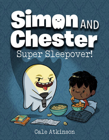 Super Sleepover! (Simon and Chester Book #2) Paperback by Cale Atkinson