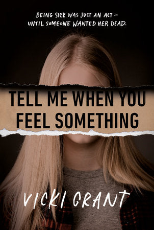 Tell Me When You Feel Something Paperback by Vicki Grant