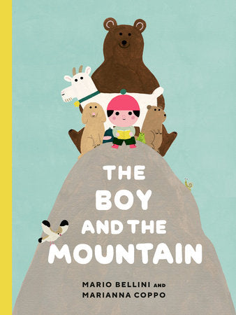 The Boy and the Mountain Hardcover by Mario Bellini and Marianna Coppo; illustrated by Marianna Coppo