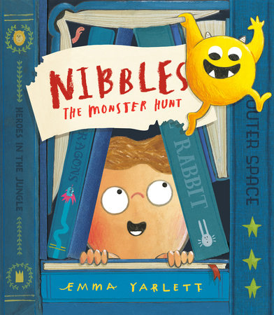 Nibbles: The Monster Hunt Hardcover by Emma Yarlett