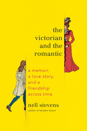 The Victorian and the Romantic Paperback by Nell Stevens