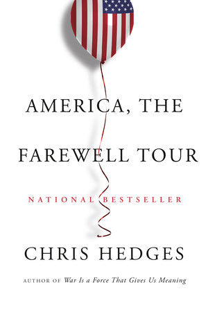America, The Farewell Tour Paperback by Chris Hedges
